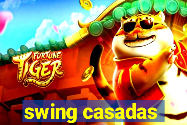swing casadas